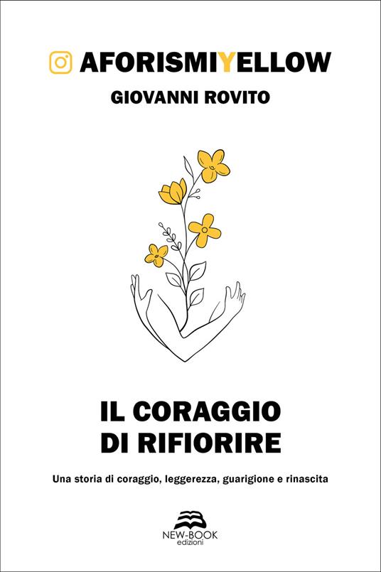 Il coraggio di rifiorire - Giovanni Rovito - copertina