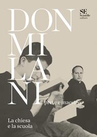 Don Milani prete e maestro. La chiesa e la scuola. Ediz. speciale