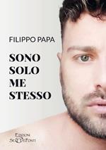 Sono solo me stesso