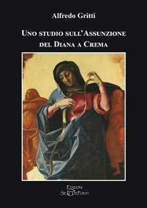 Uno studio sull'Assunzione del Diana a Crema
