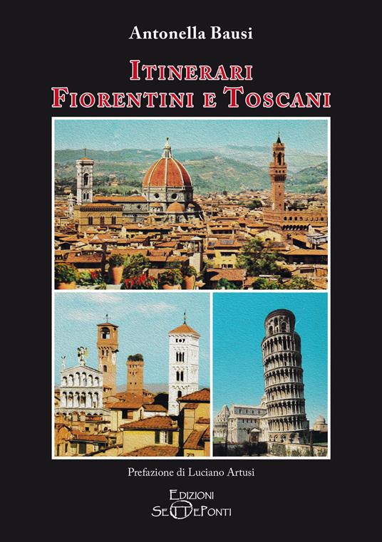 Itinerari fiorentini e toscani - Antonella Bausi - copertina