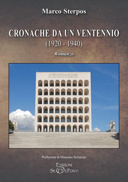 Cronache da un ventennio (1920-1940) - Marco Sterpos - copertina