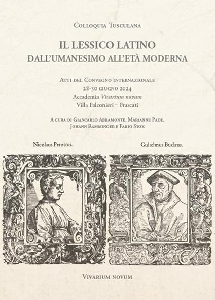 Il lessico latino dall'Umanesimo all'età moderna. Atti del Convegno internazionale (28-30 giugno 2024) - copertina