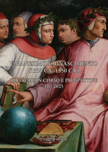 Umanesimo e Rinascimento (1350 ca.-1550 ca.). Ricerche in corso e prospettive. Seminario internazionale di studi. Vol. 3: 2025 - copertina