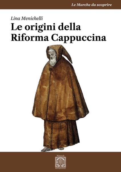 Le origini della Riforma Cappuccina - Lina Menichelli - copertina
