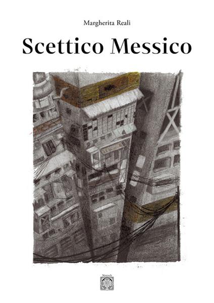 Scettico Messico - Margherita Reali - copertina