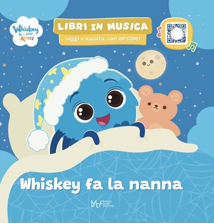 Whiskey fa la nanna. Whiskey & i suoi amici. Ediz. a colori. Con QRcode - copertina