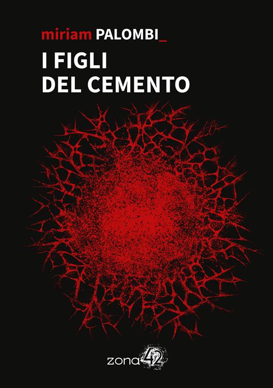 I figli del cemento - Miriam Palombi,Elena Giorgiana Mirabelli - ebook