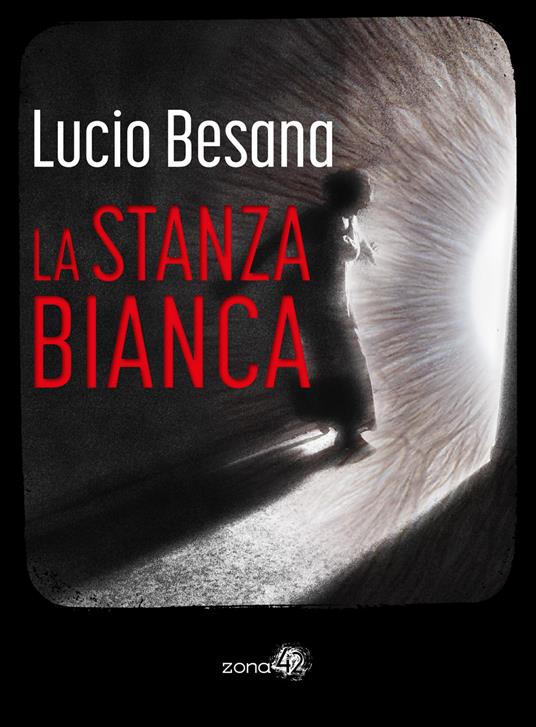 La stanza bianca - Lucio Besana - copertina