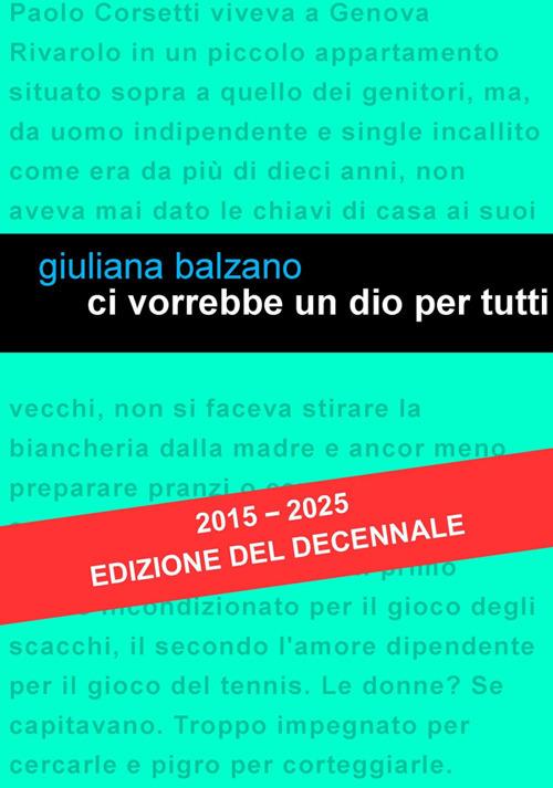Ci vorrebbe un Dio per tutti. Nuova ediz. - Giuliana Balzano - copertina