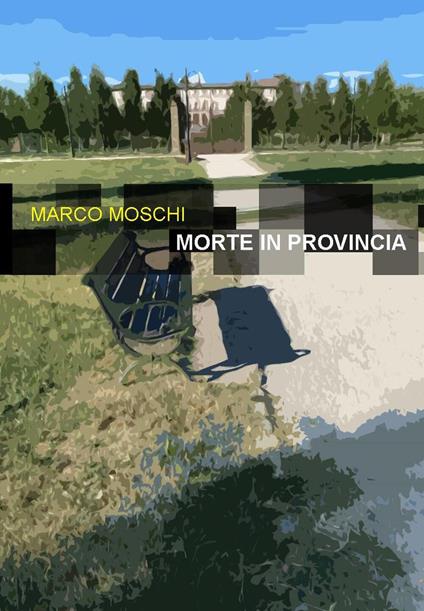 Morte in provincia - Marco Moschi - copertina