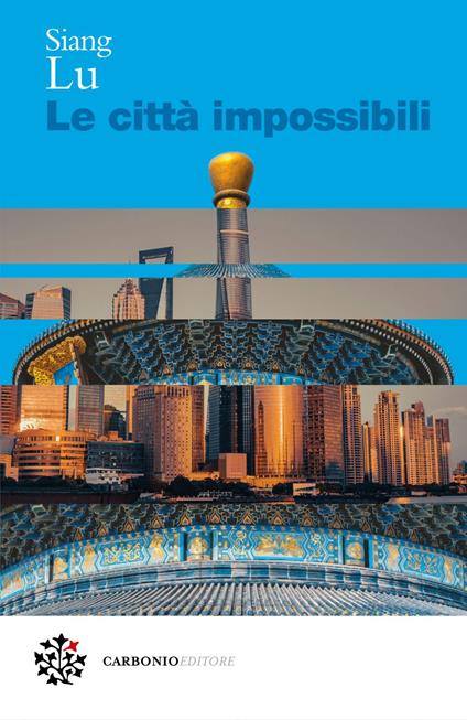Le città impossibili - Lu Siang,Eva Allione - ebook