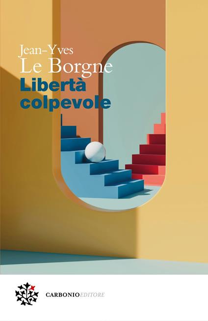 Libertà colpevole - Jean-Yves Le Borgne,Bononi Francesca - ebook