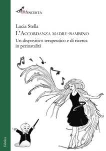 Libro L'accordanza madre-bambino. Ediz. integrale Lucia Stella