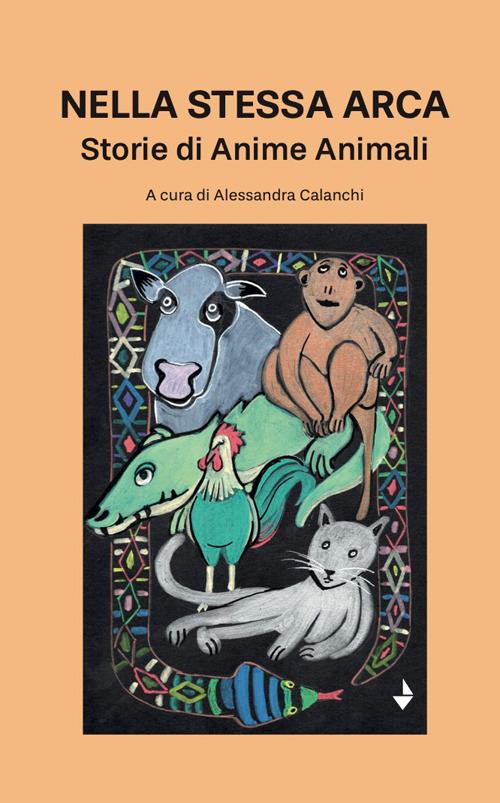 Nella stessa arca. Storie di anime animali. Ediz. speciale - copertina