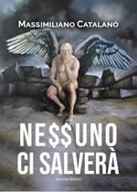 Ne$$uno ci salverà