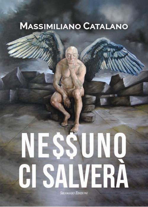 Ne$$uno ci salverà - Massimiliano Catalano - copertina