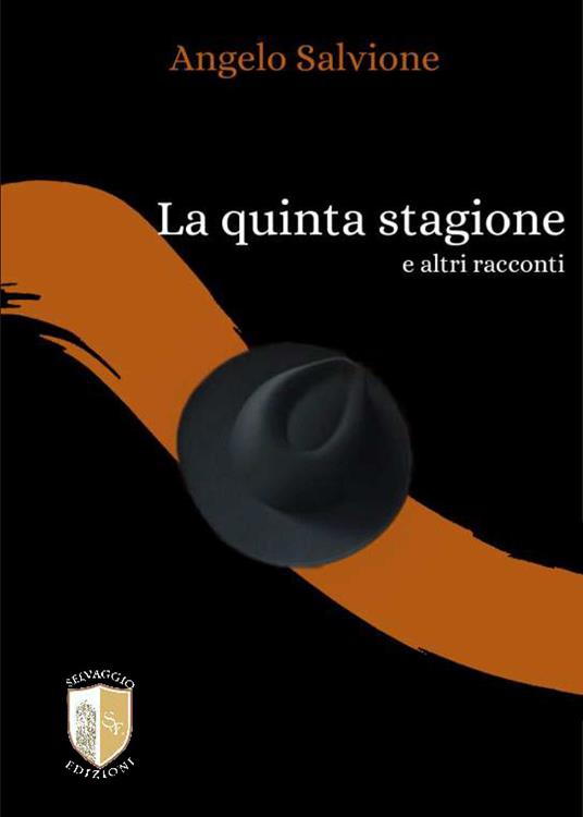 La quinta stagione e altri racconti. - Angelo Salvione - copertina