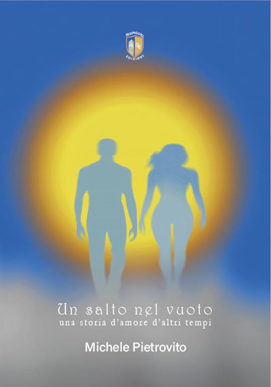 Un salto nel vuoto, una storia d'amore d'altri tempi - Michele Pietrovito - copertina