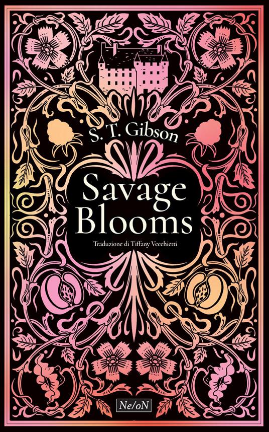Savage Blooms - S. T. Gibson,Tiffany Vecchietti - ebook