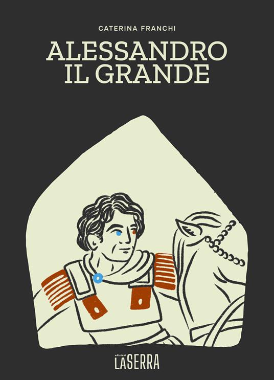 Alessandro il grande - Caterina Franchi - copertina