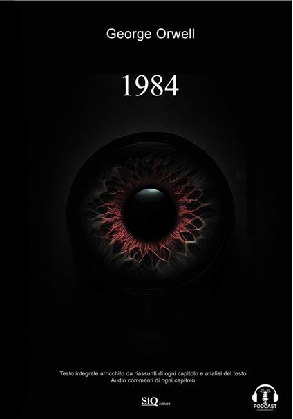 1984. Edizione integrale arricchita da riassunti esplicativi e analisi del testo per capitolo - George Orwell - copertina