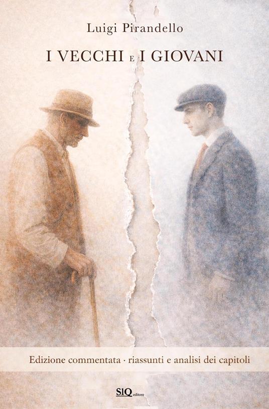 I vecchi e i giovani. Riassunto di tutti i capitoli e analisi del testo - Luigi Pirandello - copertina