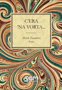 C'era 'na vorta...