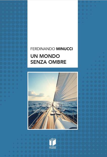 Un mondo senza ombre - Ferdinando Minucci - copertina