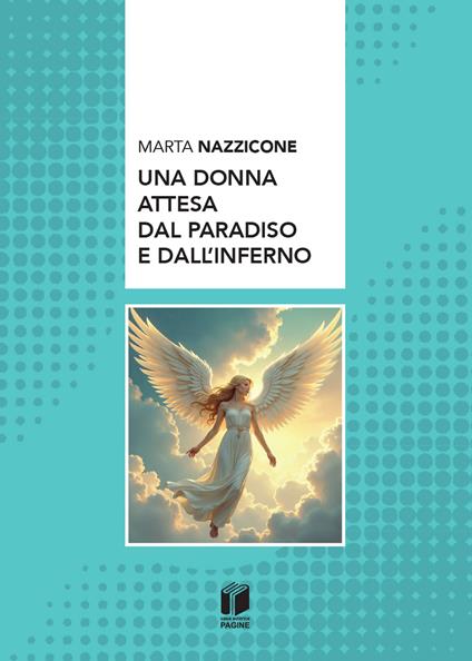 Una donna attesa dal paradiso e dall'inferno - copertina
