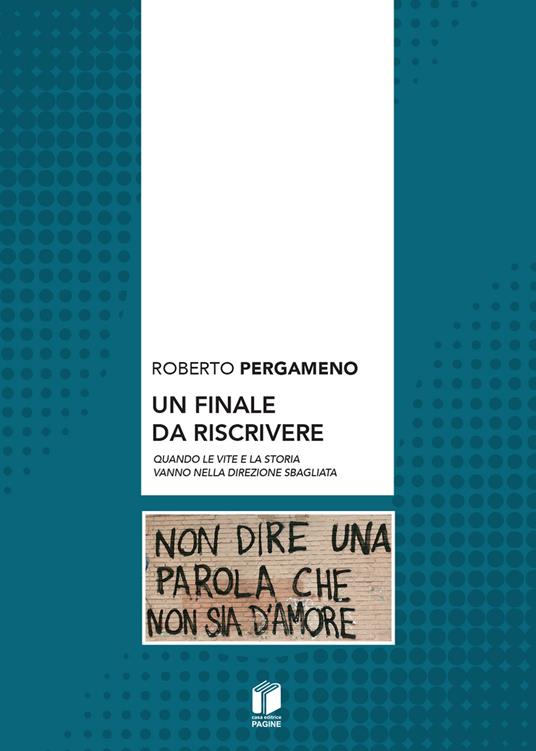 Un finale da riscrivere - Roberto Pergameno - copertina