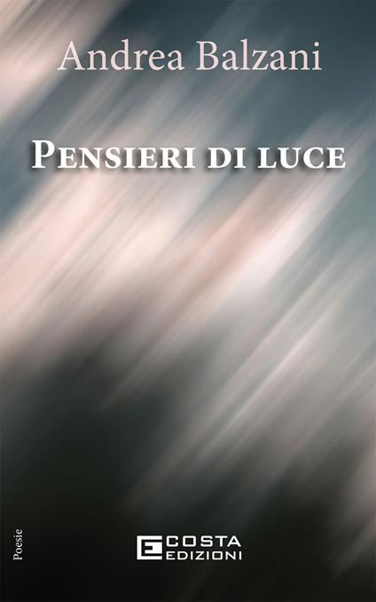 Pensieri di luce - Andrea Balzani - copertina