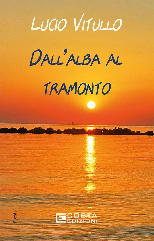 Dall'alba al tramonto - Lucio Vitullo - copertina
