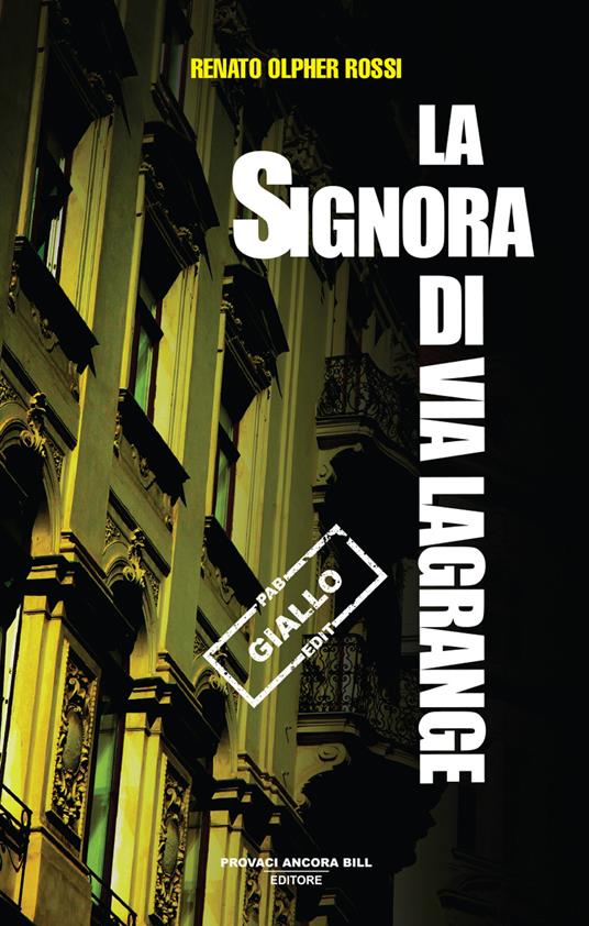 La signora di via Lagrange - Renato Olpher Rossi - copertina