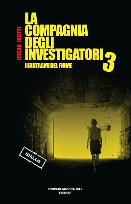 I fantasmi del fiume. La compagnia degli investigatori. Vol. 3 - Oscar Diotti - copertina