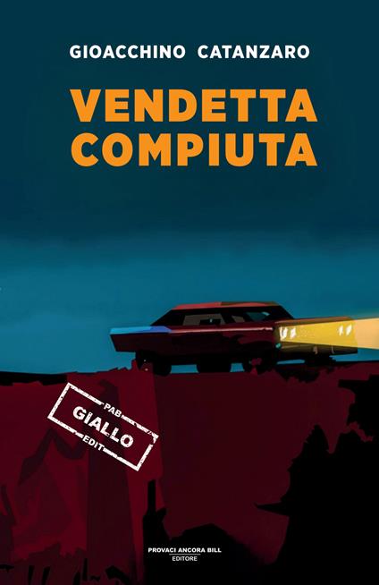 Vendetta compiuta - Gioacchino Catanzaro - copertina