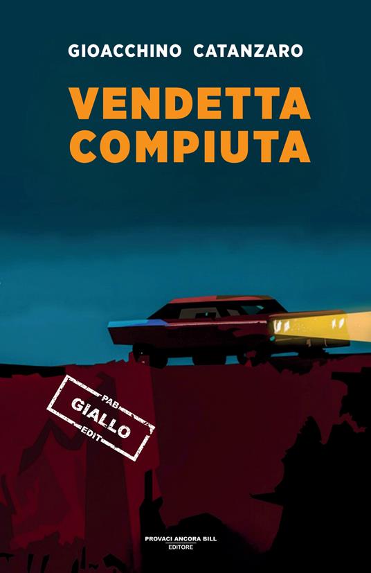 Vendetta compiuta - Gioacchino Catanzaro - copertina