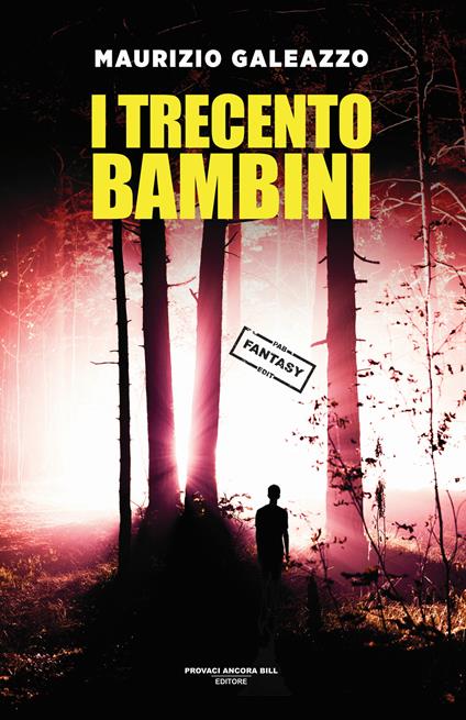 I trecento bambini - Maurizio Galeazzo - copertina