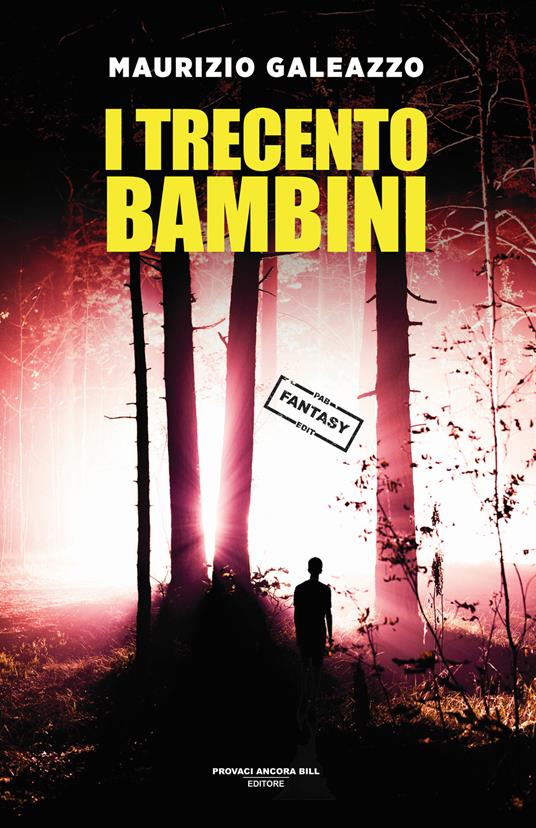I trecento bambini - Maurizio Galeazzo - copertina