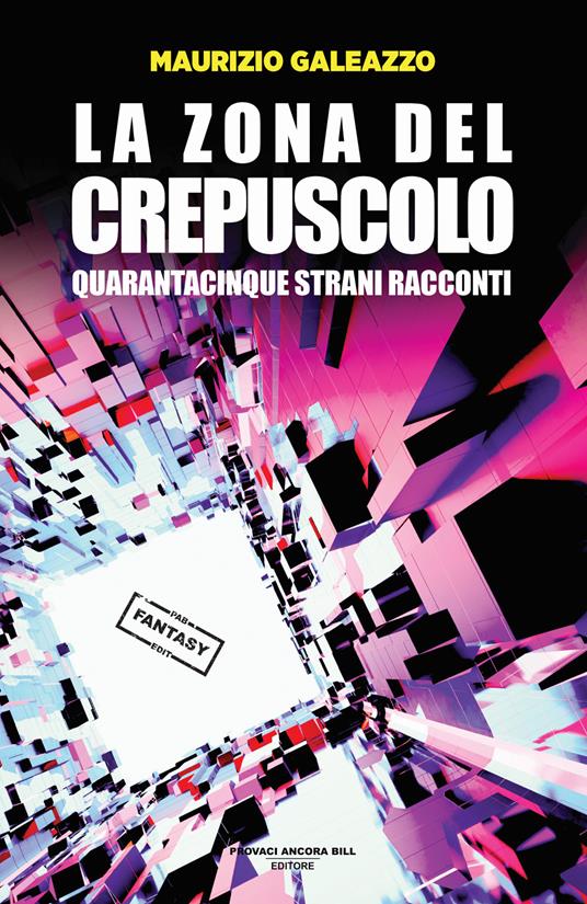 La zona del crepuscolo - Maurizio Galeazzo - copertina