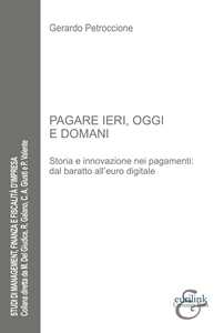 Pagare ieri, oggi e domani. Storia e innovazione nei pagamenti: dal baratto all'euro digitale