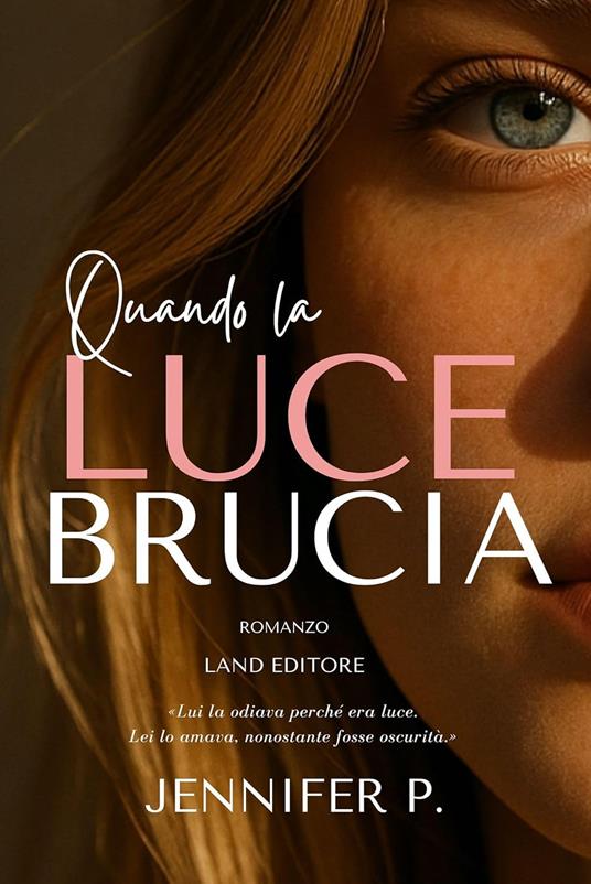 Quando la luce brucia - Jennifer P. - copertina