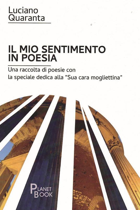 Il mio sentimento in poesia - Luciano Quaranta - copertina