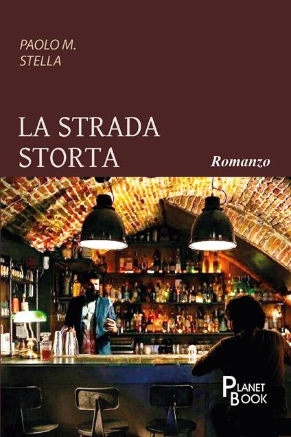 La strada storta - Paolo M. Stella - copertina