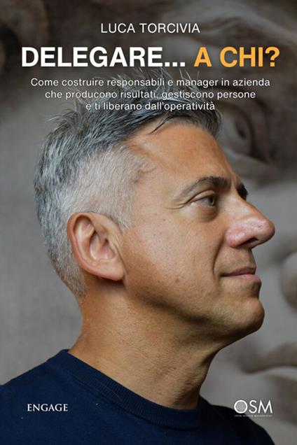 Delegare...a chi? - Luca Torcivia - ebook