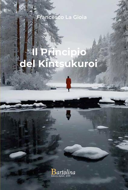 Il principio del Kintsukuroi - Francesco La Gioia - copertina