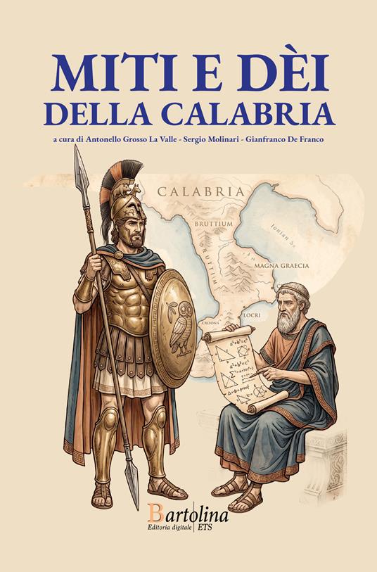 Miti e dei di Calabria. Viaggio in dodici tappe tra la Via del Tirreno e la Via dello Ionio - copertina