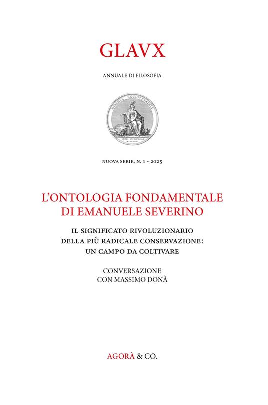 Glavx. Annuale di filosofia. Nuova serie (2025). Vol. 1: L' ontologia fondamentale di Emanuele Severino. Il significato rivoluzionario della più radicale conservazione: un campo da coltivare - copertina