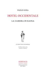 Hotel Occidentale. La camera di Kafka