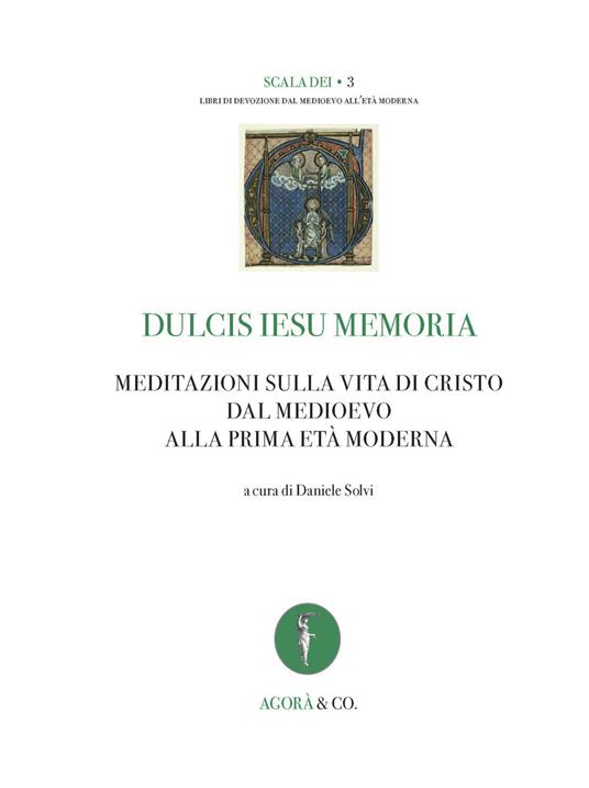 Dulcis Iesu memoria. Meditazioni sulla vita di Cristo dal Medioevo alla prima età moderna. Ediz. bilingue - copertina